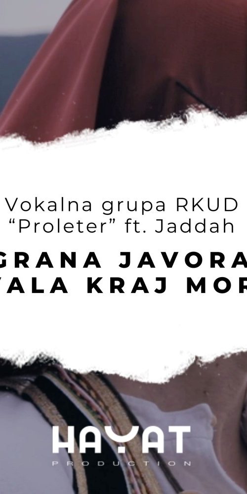 Tradicija tkana u novom ruhu: RKUD Proleter ft. Jaddah "Grana javora cvala kraj mora"