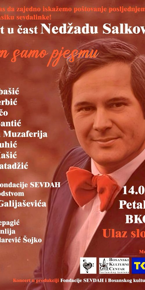 Petak 14. februar BKC Tuzla - koncert u čast Nedžada Salkovića